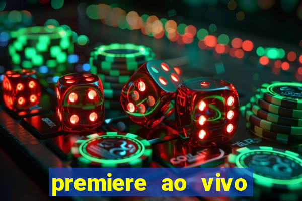 premiere ao vivo gratis fluminense